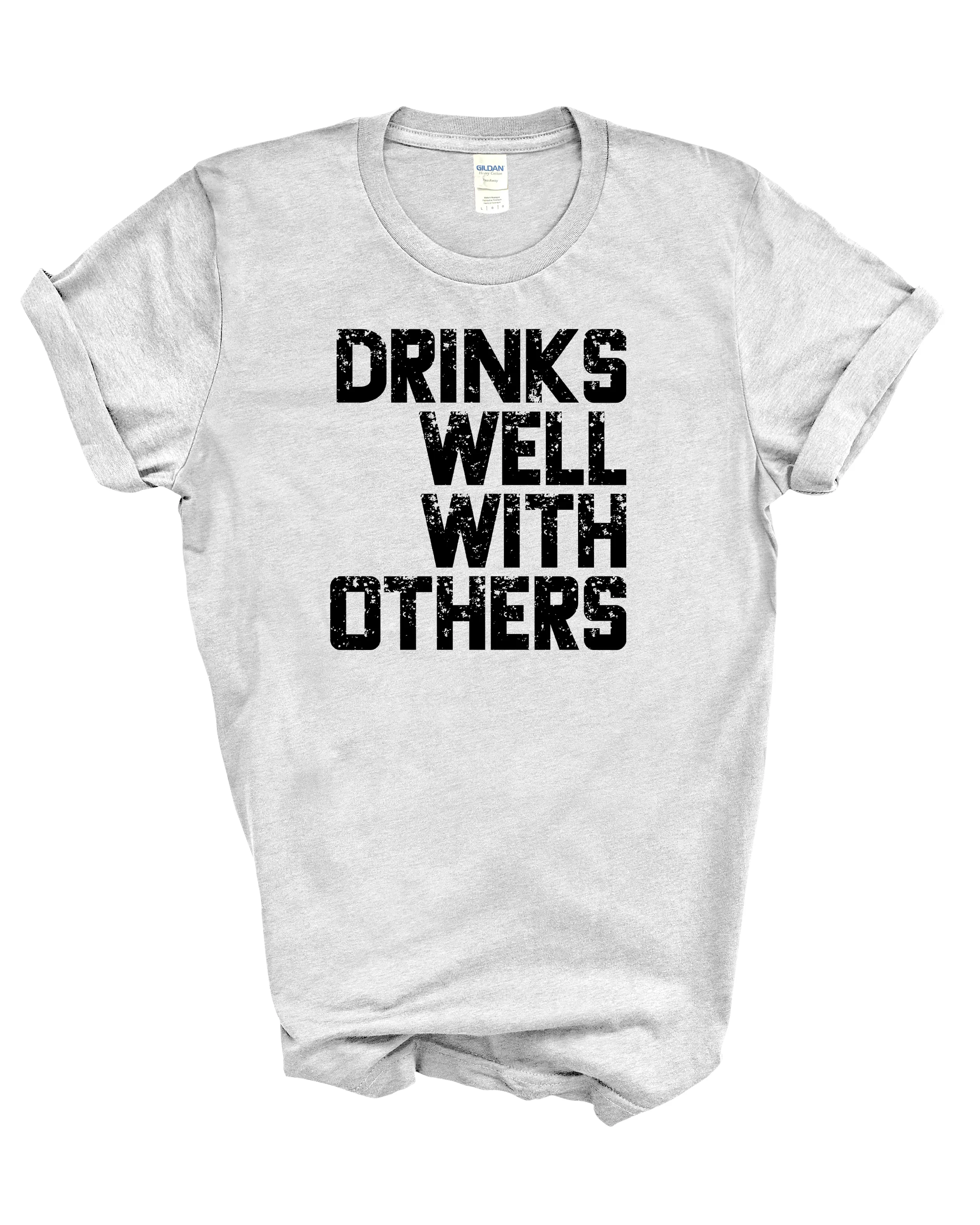 drinks well with others | men's tshirt