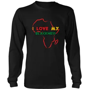 I Love My Blackness Long Sleeve T-Shirt