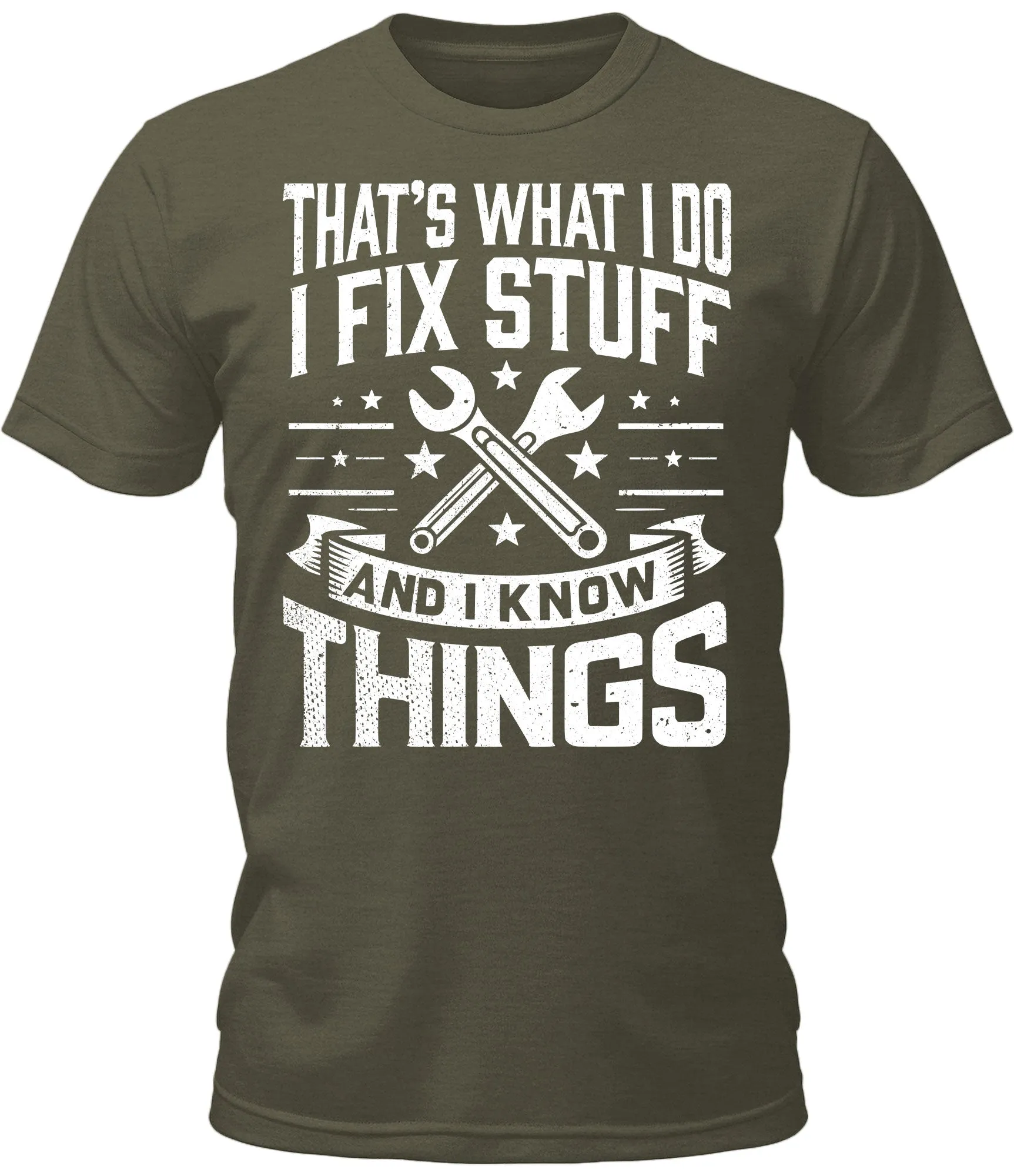 Mens I Fix Stuff And I Know Things Shirt Short Sleeve Premium Funny Graphic Tees